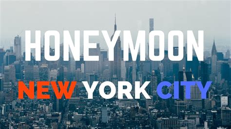 Honeymoon In New York City Youtube