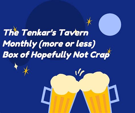 Tenkars Tavern Reminder Tavern Chat Tonight 9 Pm Eastern Lets