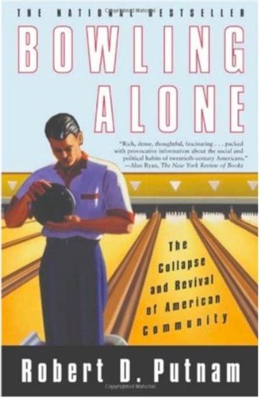Bowling Alone The Collapse And Revival Of American Community By Robert