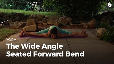 Learn The Wide Angle Seated Forward Bend Upavishta Konasana Learn