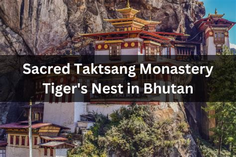 Exploring Sacred Taktsang Monastery Tiger S Nest In Bhutan