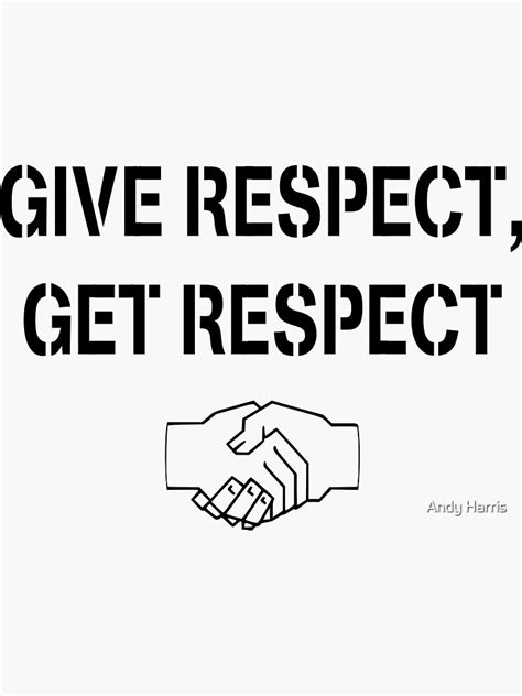 Give Respect Get Respect Sticker For Sale By Neoquaid Redbubble