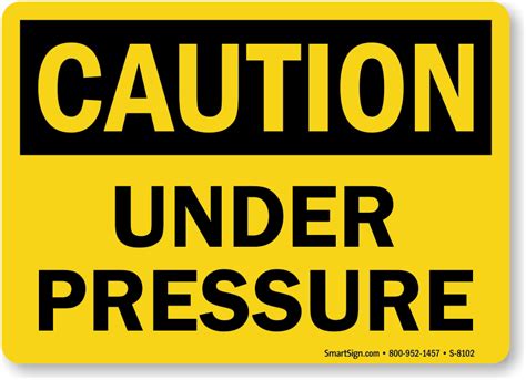 Caution Under Pressure Sign Sku S 8102