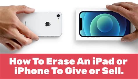 How To Erase An Ipad Or Iphone To Sell Comp Pros