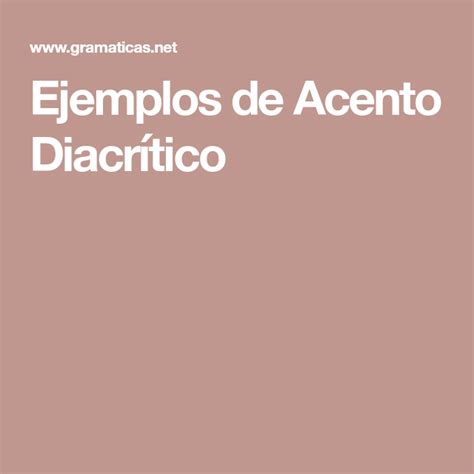 Que Son Los Acentos Diacriticos Y Ejemplos Opciones De Ejemplo