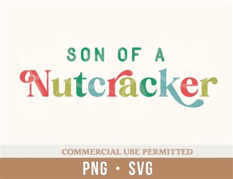Son Of A Nutcracker Svg Png Christmas Svg Sublimation Cricut Svg Files