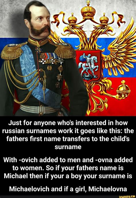 Just For Anyone Whos Interested In How Russian Surnames Work It Goes