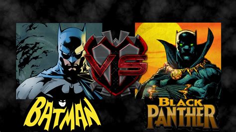 Batman Vs Black Panther Youtube
