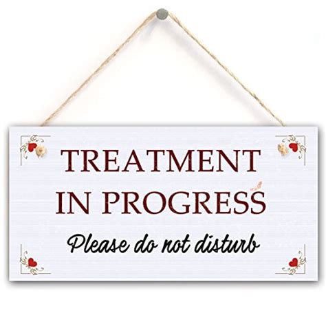 Best Treatment In Progress Sign For 2018