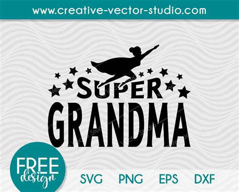 Free Super Grandma Svg Eps Dxf Png Creative Vector Studio