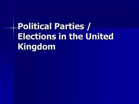 Ppt Political Parties Elections In The United Kingdom Powerpoint