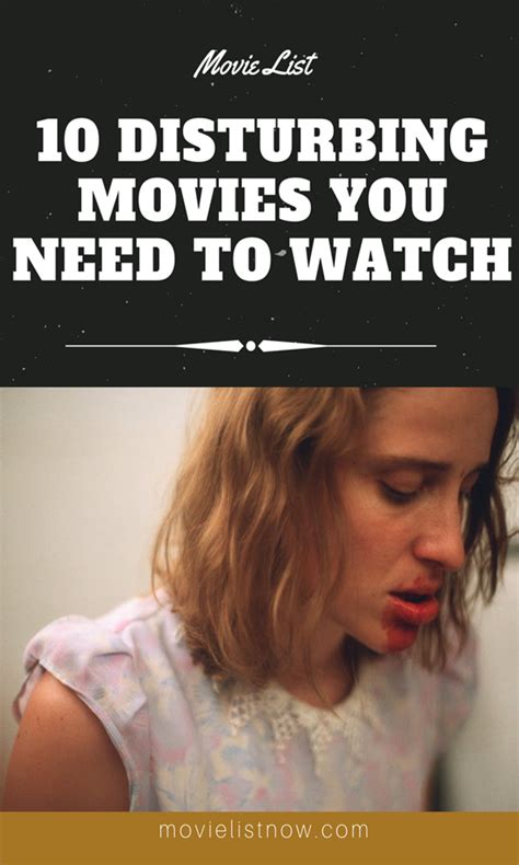 10 Disturbing Movies You Need To Watch Movie List Now Movie List