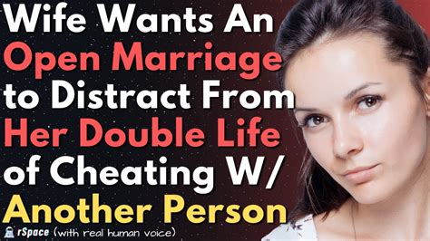 Cheating Wife Wants An Open Marriage To Hide That She S Been Living A Double Life Youtube
