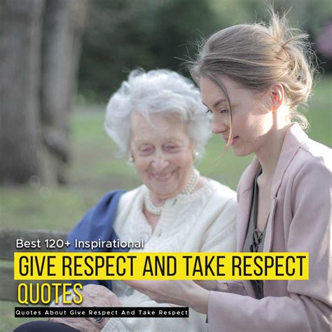 Best 120 Inspirational Quotes About Give Respect And Take Respect