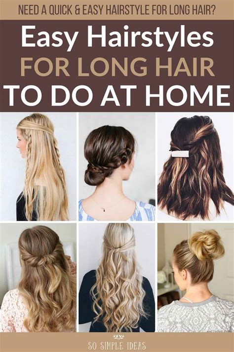 Easy Hairstyles For Long Hair To Do At Home So Simple Ideas