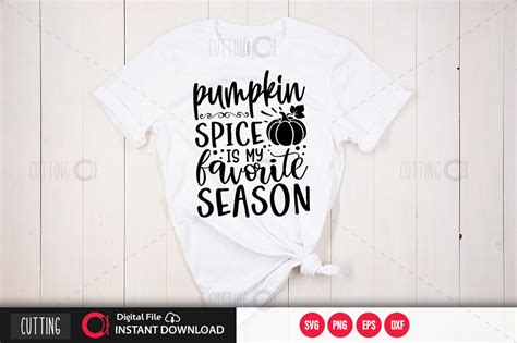 Pumpkin Spice Is My Favorite Season Svg By Regulrcrative Thehungryjpeg