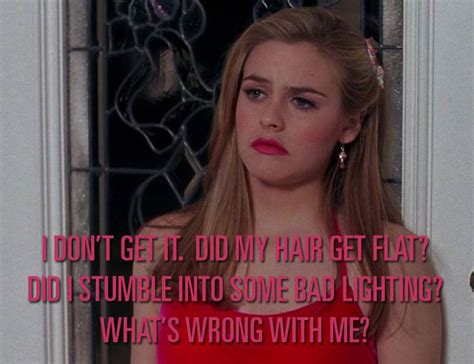 18 Life Changing Clueless Quotes That Still Have You Totally Buggin