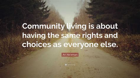 Ari Neeman Quote Community Living Is About Having The Same Rights