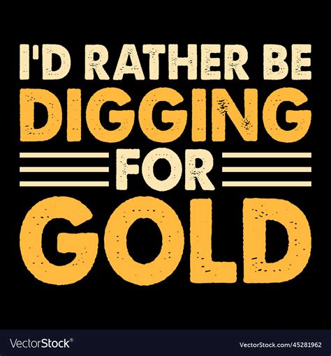 Gold Digging Vintage Panning T Shirt Design Vector Image