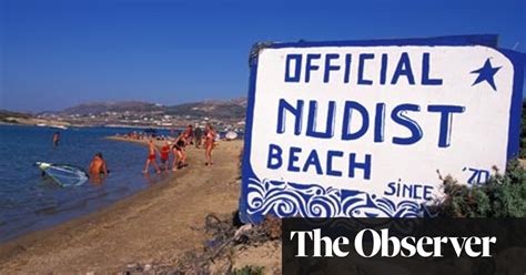 Naked Ambitions On A Greek Island Greek Islands Holidays The Guardian