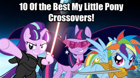 Equestria Daily Mlp Stuff 10 Of The Best My Little Pony Crossover