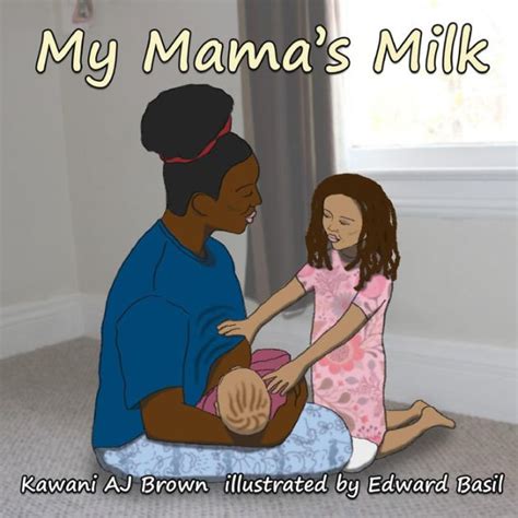 My Mama S Milk By Edward Basil Kawani Aj Brown Paperback Barnes Noble