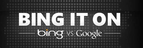 Why Bing It On Really Matters To Marketers Vivid Image Inc