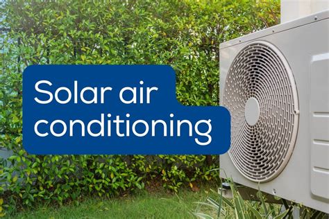 Solar Air Conditioning Guide Cool Your Home With Solar