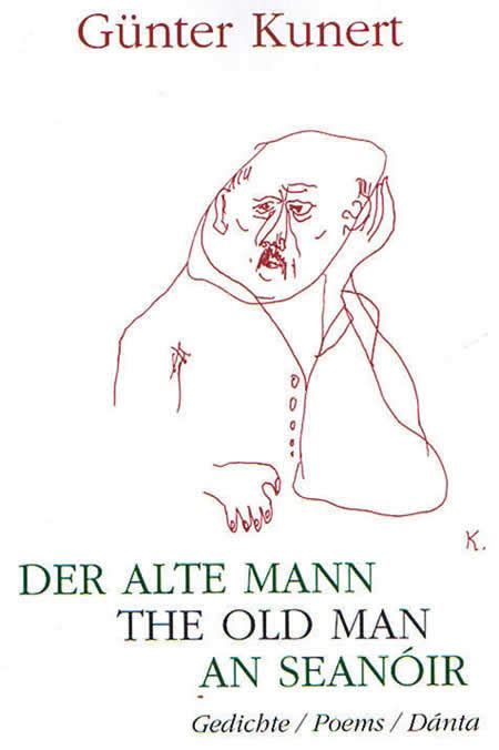 An Sean Ir Der Alte Man The Old Man G Nter Kunert Fil Ocht Gedichte Poems