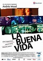 La buena vida (2008) - FilmAffinity