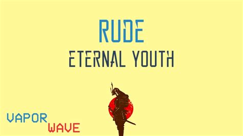 Rude Eternal Youth Bass Boosted Youtube