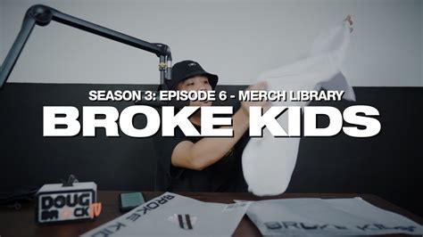 Broke Kids Dougbrock Tv Merch Library S03e06 Youtube
