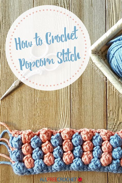 How To Crochet The Popcorn Stitch Crochet Stitches For Beginners