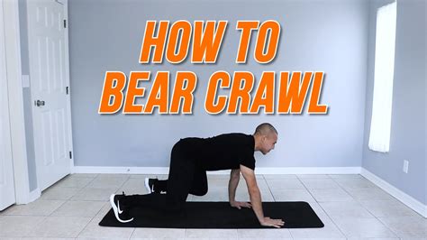 How To For Beginners How To Bear Crawl How To Do Bear Crawl