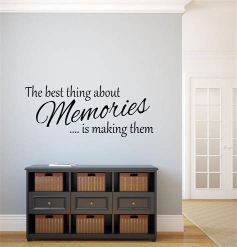 The Best Thing About Memories Is Making Them By Ozavinylgraphics