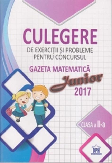 Culegere Gazeta Matematica Junior Clasa A Ii A Elefantro