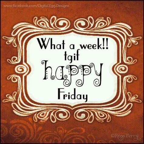 What A Week TGIF Happy Friday Pictures Photos And Images For