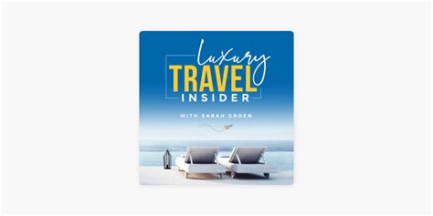 ‎luxury Travel Insider On Apple Podcasts