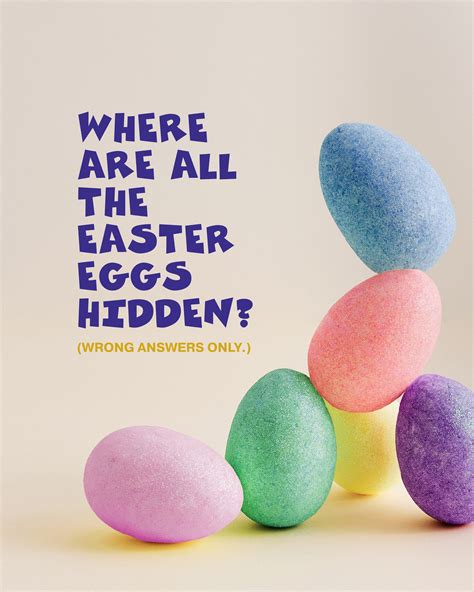 Where Are All The Easter Eggs Hidden Wrong Answers Only Sunday Social