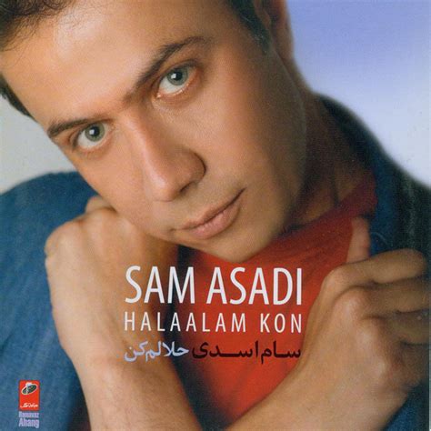 Halalam Kon Iranian Pop Music Album By Sam Asadi Spotify