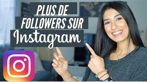 Comment Avoir Plus De Followers Sur Instagram 2019 5 Astuces A