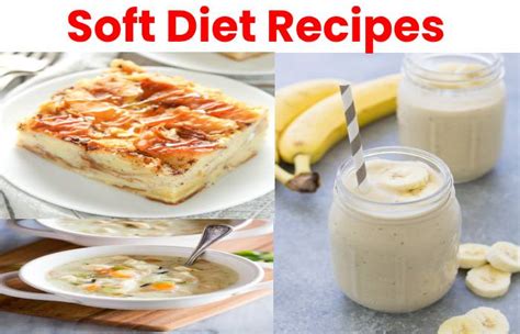 Soft Diet - Definition, Types, Foods, Recipes, and More