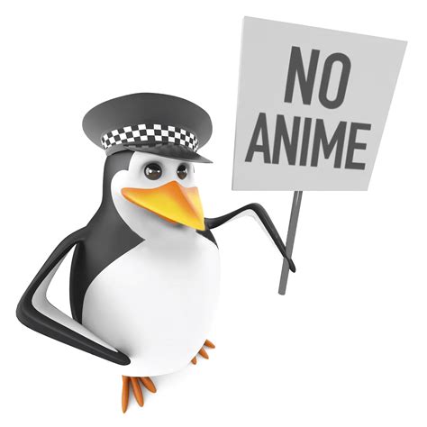 The No Anime Penguin Without Sunglasses Rnoanimepolice