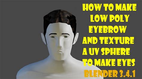 How To Make Low Poly Eyes And Texture A Uv Sphere To Make Eyes Blender
