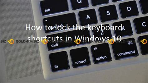 How To Lock The Keyboard Shortcuts In Windows 10