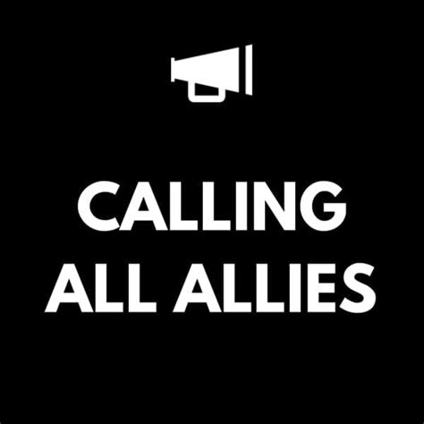 Calling All Allies