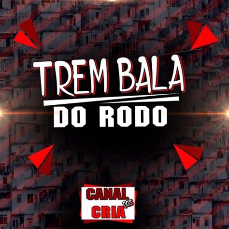 Stream Trem Bala Do Rodo Music Listen To Songs Albums Playlists For Free On Soundcloud