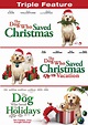 The Dog Who Saved Christmas/The Dog Who Saved Christmas Vacation/The ...