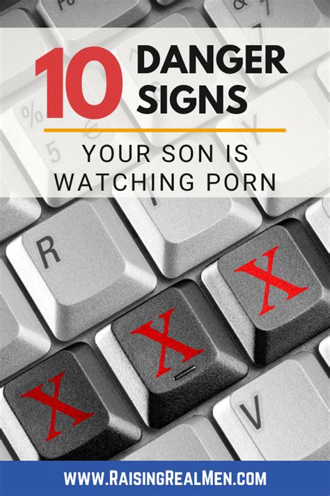 Raising Real Men Ten Danger Signs Your Son Is Watching Porn