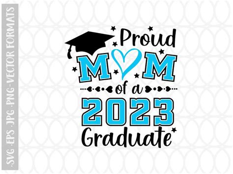 Proud Mom Of A 2023 Graduate Svg Graduation Svg Bundle Graduation
